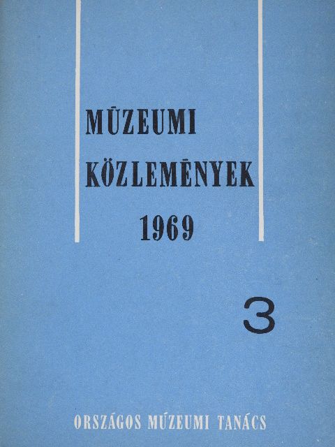 Bartha Antal - Múzeumi közlemények 1969/3. [antikvár]