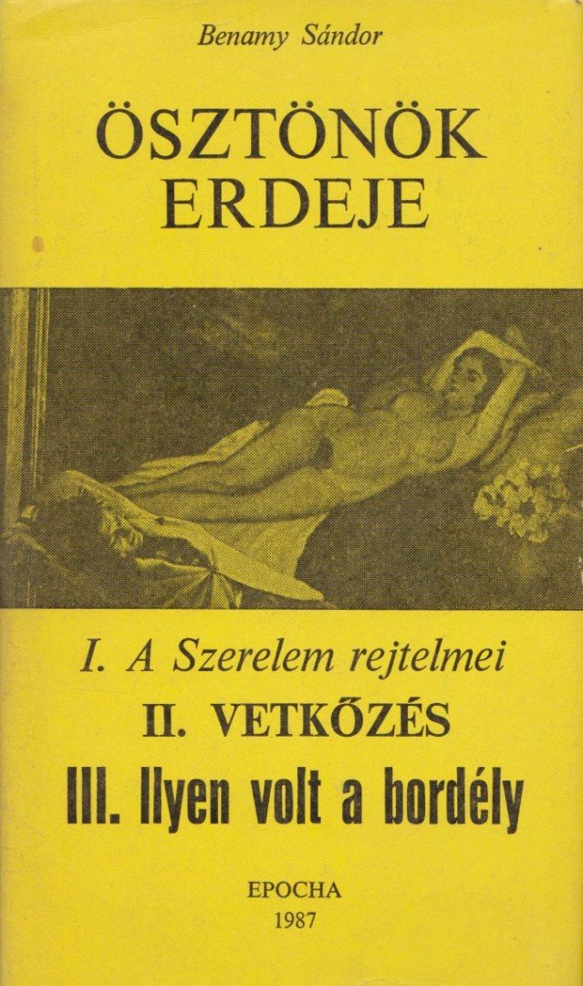 BENAMY SÁNDOR - Ösztönök erdeje [antikvár]