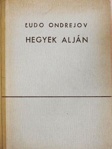 L'udo Ondrejov - Hegyek alján [antikvár]