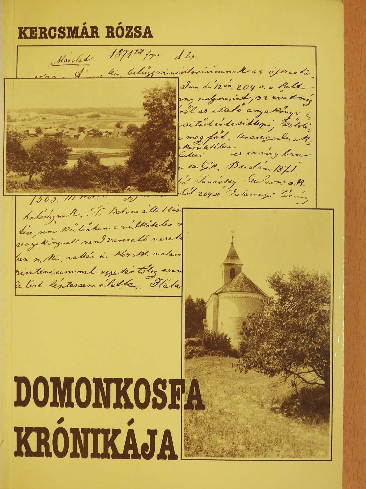 Kercsmár Rózsa - Domonkosfa krónikája (dedikált példány) [antikvár]
