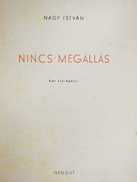 Nagy István - Nincs megállás [antikvár]