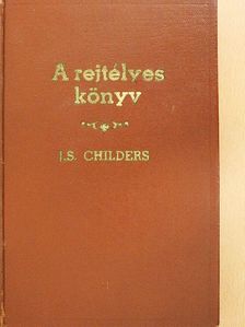 James Saxon Childers - A rejtélyes könyv [antikvár]