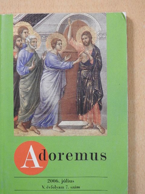 Adoremus 2006. július [antikvár]