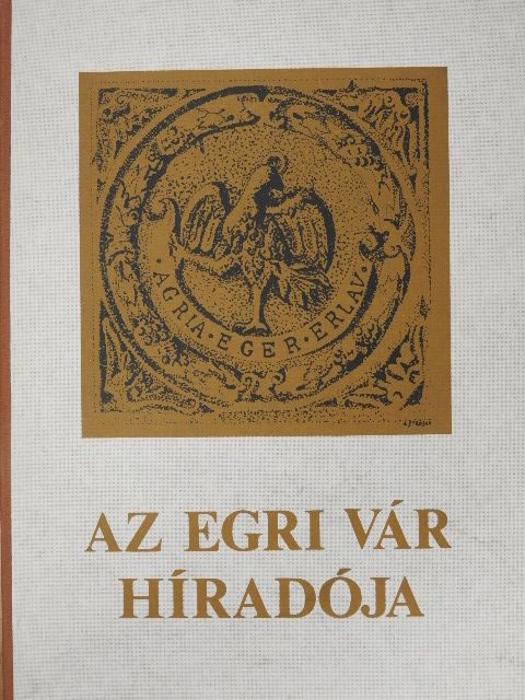 Ács Csilla - Az egri vár híradója 23. [antikvár]