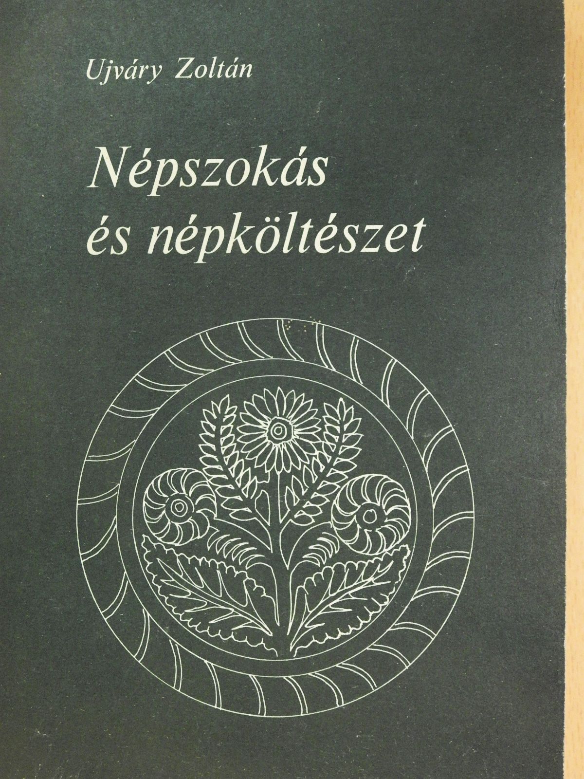 Ujváry Zoltán - Népszokás és népköltészet (dedikált példány) [antikvár]