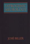 José Biller - Iatrogenic Neurology [antikvár]