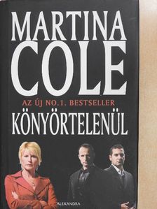 Martina Cole - Könyörtelenül [antikvár]