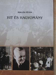 Miklós Péter - Hit és hagyomány (dedikált példány) [antikvár]