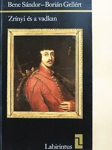 Bene Sándor - Zrínyi és a vadkan [antikvár]