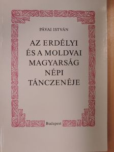 Pávai István - Az erdélyi és a moldvai magyarság népi tánczenéje [antikvár]