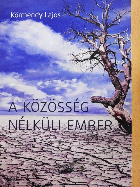 Körmendy Lajos - A közösség nélküli ember [antikvár]