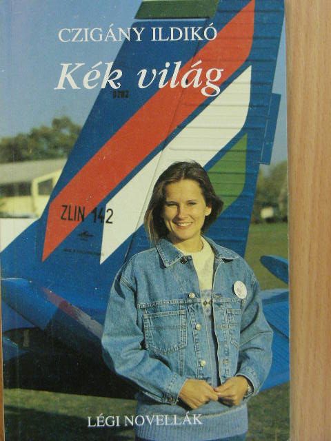 Czigány Ildikó - Kék világ [antikvár]