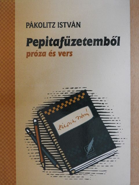 Pákolitz István - Pepitafüzetemből [antikvár]