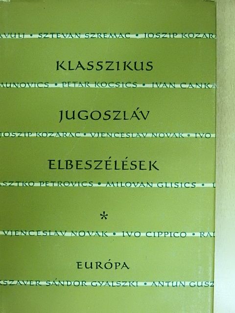 Anton G. Matos - Klasszikus jugoszláv elbeszélések [antikvár]