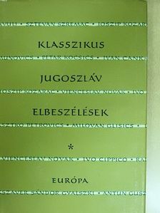 Anton G. Matos - Klasszikus jugoszláv elbeszélések [antikvár]