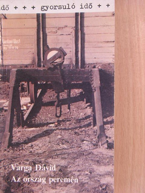 Varga Dávid - Az ország peremén [antikvár]