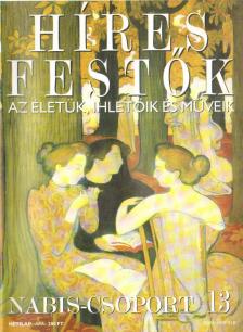Rose, Stephen (főszerk.) - Híres festők 13 - Nabis-csoport [antikvár]