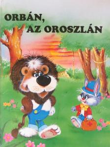 Aradi Péter - Orbán, az oroszlán [antikvár]