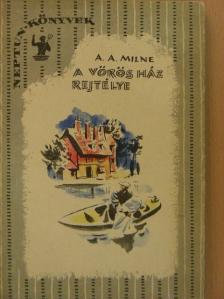 Alan Alexander Milne - A Vörös Ház rejtélye [antikvár]