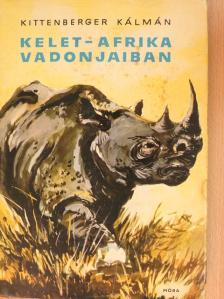 Kittenberger Kálmán - Kelet-Afrika vadonjaiban [antikvár]
