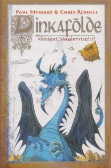 Paul Stewart ,  Chris Riddell - Dinkafölde 2 - Vigyázat, Sárkányveszély! - Vigyázat, sárkányveszély! [antikvár]