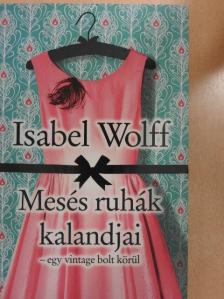 Isabel Wolff - Mesés ruhák kalandjai [antikvár]