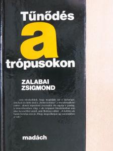 Zalabai Zsigmond - Tűnődés a trópusokon [antikvár]