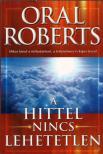 Oral Roberts - A hittel nincs lehetetlen [antikvár]