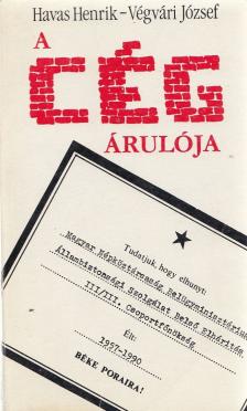 Havas Henrik, Végvári József - A cég árulója [antikvár]