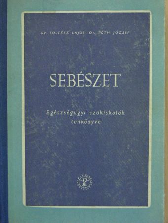 Dr. Soltész Lajos - Sebészet [antikvár]