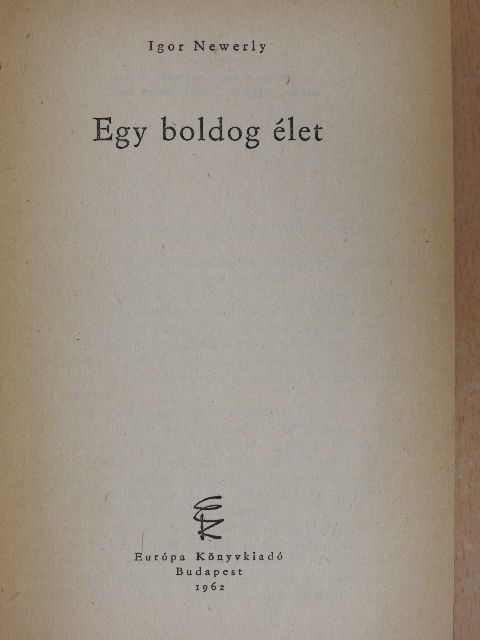 Igor Newerly - Egy boldog élet [antikvár]