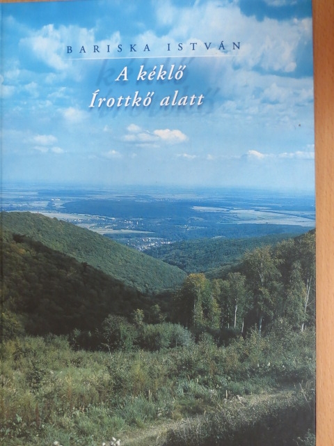 Bariska István - A kéklő Írottkő alatt [antikvár]