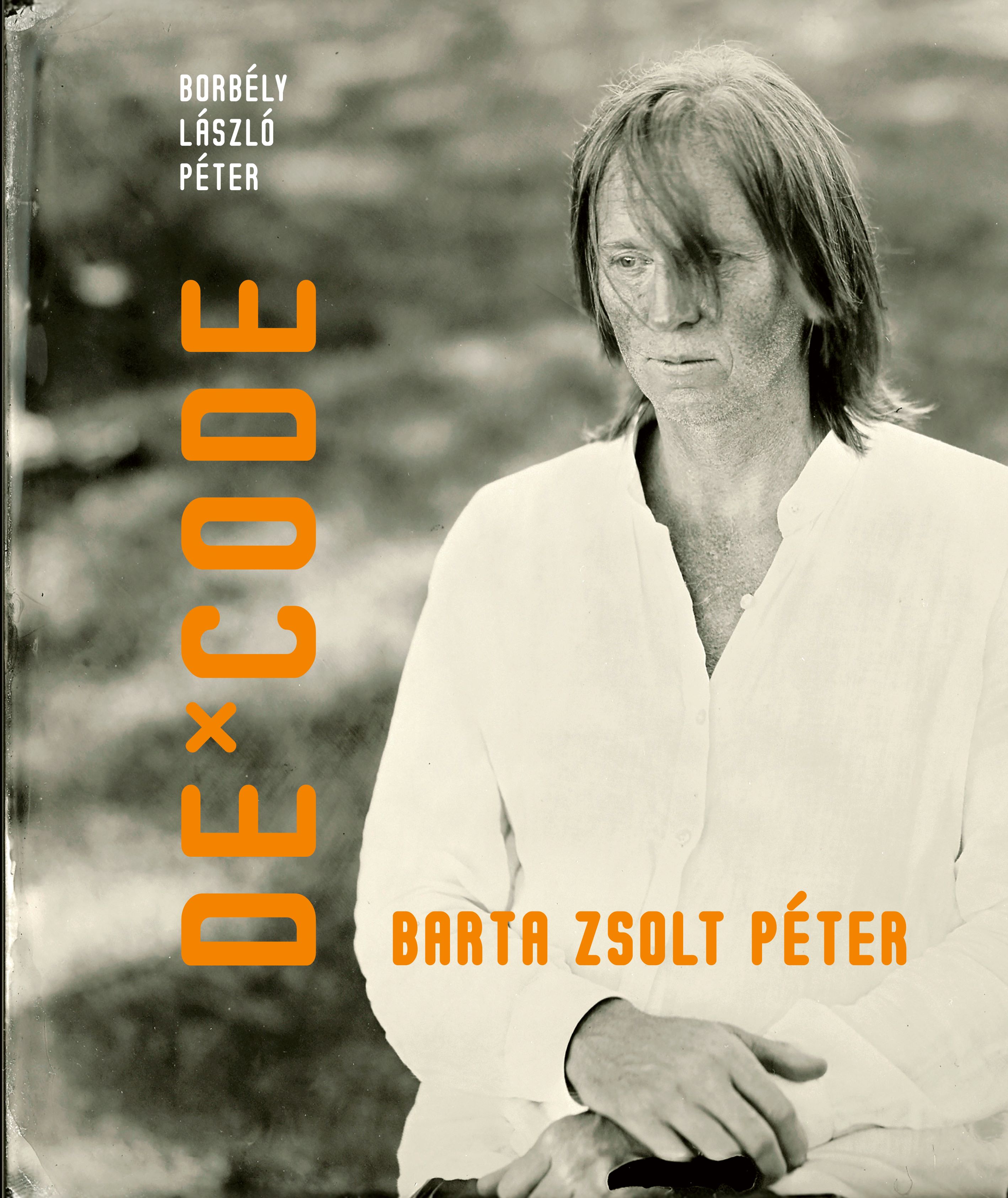 Borbély László Péter - De-Code - Barta Zsolt Péter