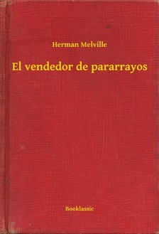 Herman Melville - El vendedor de pararrayos [eKönyv: epub, mobi]