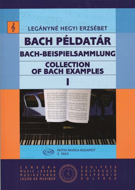 LEGÁNYNÉ HEGYI ERZSÉBET - BACH PÉLDATÁR I IDÉZETEK J.S.BACH KANTÁTÁIBÓL