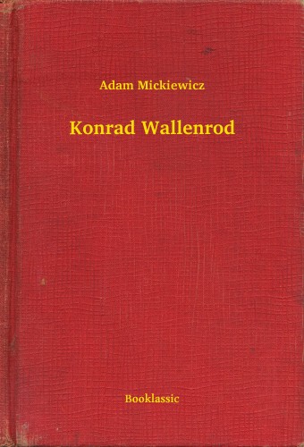 Adam Mickiewicz - Konrad Wallenrod [eKönyv: epub, mobi]