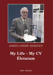 Joseph (József) Sinkovics - My Life - My CV, Életutam