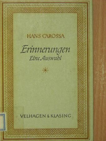 Hans Carossa - Erinnerungen [antikvár]