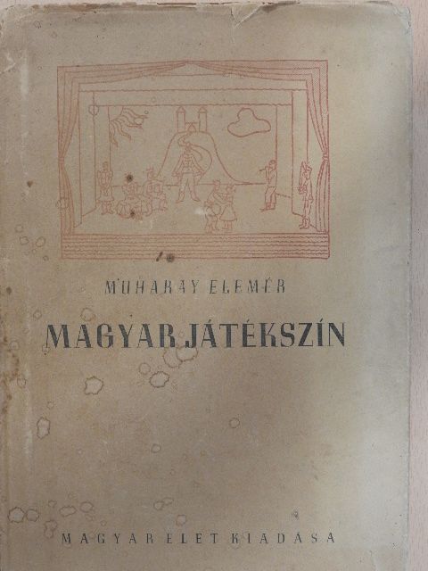 Muharay Elemér - Magyar játékszín [antikvár]