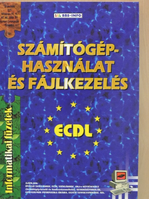 Bártfai Barnabás - Számítógép-használat és fájlkezelés [antikvár]