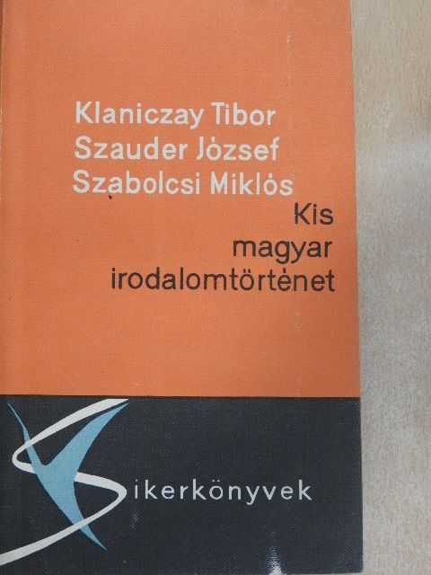 Klaniczay Tibor - Kis magyar irodalomtörténet [antikvár]