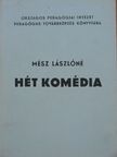 Mész Lászlóné - Hét komédia [antikvár]
