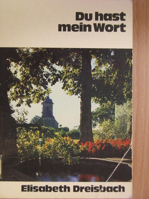 Elisabeth Dreisbach - Du hast mein Wort [antikvár]
