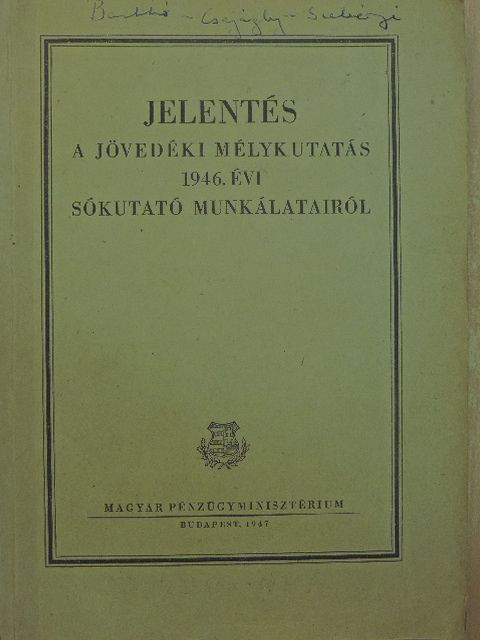 Csajághy Gábor - Jelentés a jövedéki mélykutatás 1946. évi sókutató munkálatairól [antikvár]