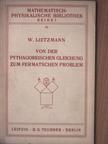 Dr. W. Lietzmann - Von der pythagoreischen Gleichung zum fermatschen Problem [antikvár]