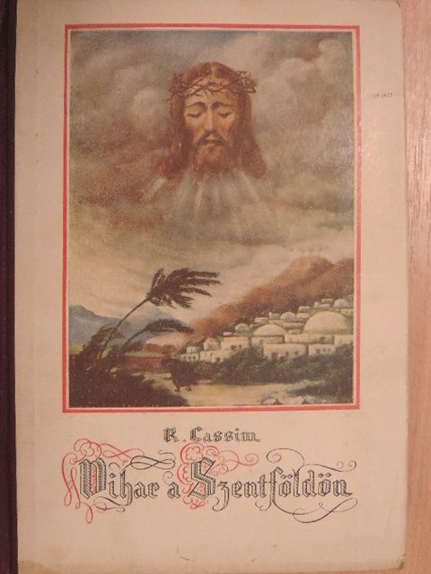 R. Cassim - Vihar a Szentföldön [antikvár]