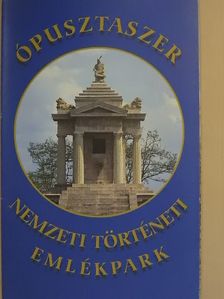 Ópusztaszer - Nemzeti Történeti Emlékpark [antikvár]