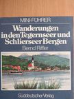 Bernd Riffler - Wanderungen in den Tegernseer und Schlierseer Bergen [antikvár]