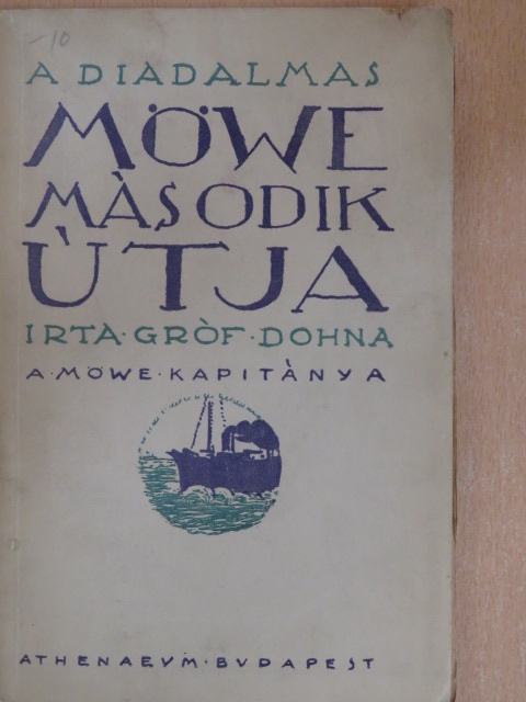 Gróf Dohna-Schlodien Miklós - A diadalmas Möwe második útja [antikvár]