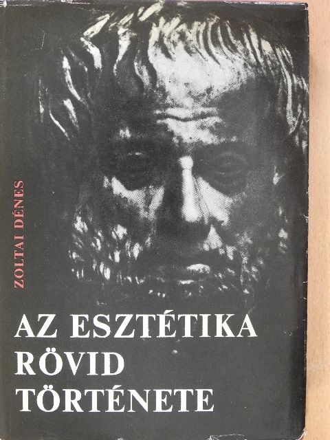 Zoltai Dénes - Az esztétika rövid története (dedikált példány) [antikvár]